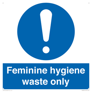 Feminine hygiene waste only